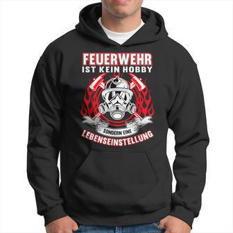Feuerwehr Ist Kein Hobby Feuerwehr Berufsfeuerwehr Kapuzenpullover - Seseable