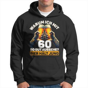 Geschenkidee Zum 60 Geburtstag Bier Hält Jung Kapuzenpullover - Geschenkecke