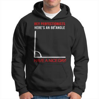 Hallo Perfektionisten Hier Ist Ein 88° WinkelChönen Tag Kapuzenpullover - Seseable