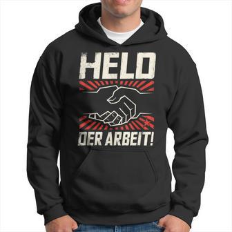 Held Der Arbeit Ostalgieintage Retro Ddr Arbeiterpruch Kapuzenpullover - Geschenkecke