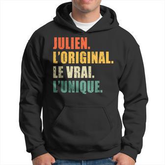 Homme Julien L'original Lerai L'unique Cadeau Personnalisé Sweat à capuche - Cadeauxyz
