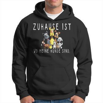 Hund Fun Mitpruch Zuhause Ist Wo Meine Hundeind Kapuzenpullover - Seseable