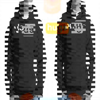 Inscription Humoristique No Hugs Sweat à capuche - Cadeauxyz