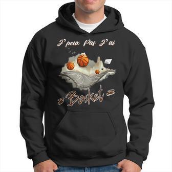 Je Peux Pas J'ai Basket Idée Cadeau Drôle Joueur Basketball Sweat à capuche - Cadeauxyz