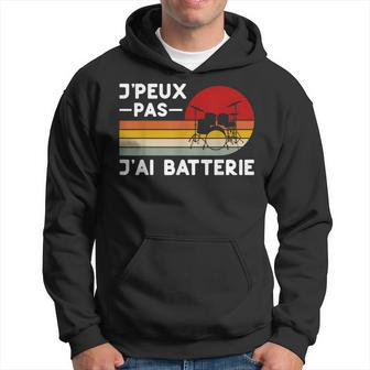 Je Peux Pas J'ai Batterie Humour Batteur Cadeau Drole Prof Sweat à capuche - Cadeauxyz