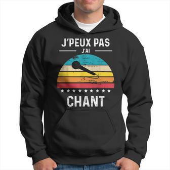 Je Peux Pas J'ai Chant Retrointage Sweat à capuche - Cadeauxyz