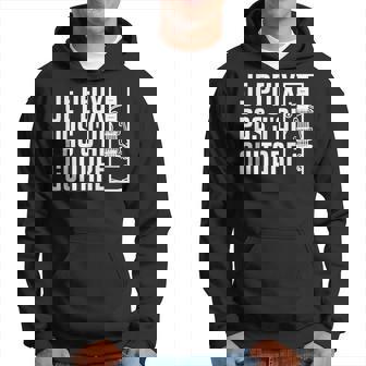 Je Peux Pas J'ai Guitare Drôle Guitariste Musicien Sweat à capuche - Cadeauxyz