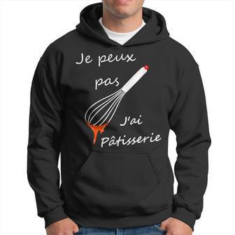 Je Peux Pas J'ai Pâtisserieuper Cadeau Pour Pâtissiers Sweat à capuche - Cadeauxyz