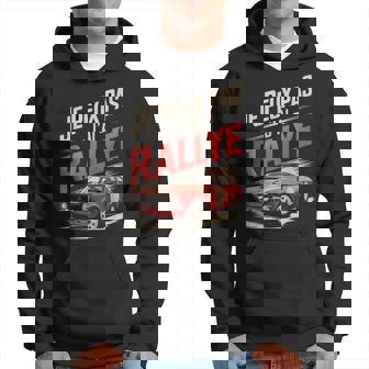 Je Peux Pas J’Ai Rallye Homme Humouroiture Course Cadeau Sweat à capuche - Cadeauxyz