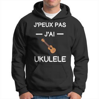 Je Peux Pas J'ai Ukulélé Instrument Hawaï Humour Ukulélé Sweat à capuche - Cadeauxyz