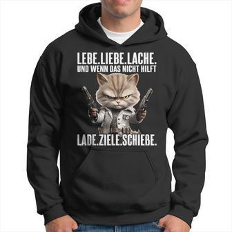 Lebe Liebe Lache Wenn Das Nicht Hilft Lade Zielechieße Kapuzenpullover - Geschenkecke