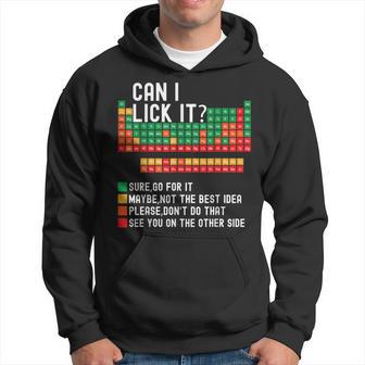 Can I Lick It Tableau Périodique Amusant Des Élémentscientifiques Pour Enfants Sweat à capuche - Cadeauxyz