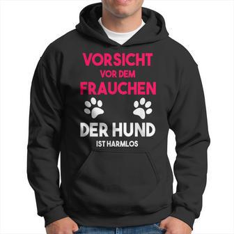 Lustigeorsichtor Der Frau Der Hund Ist Harmlos Kapuzenpullover - Seseable