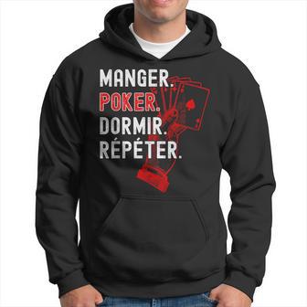 Manger Poker Dormir Répéter Idée Cadeau Poker Humour Homme Sweat à capuche - Cadeauxyz