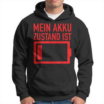 Mein Akku Zustand Ist Leer Ausgelaugt Und Ausgebrannt Kapuzenpullover - Seseable