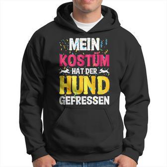 Mein Kostüm Hat Der Hund Gefressen Karnevalpruch Kapuzenpullover - Geschenkecke