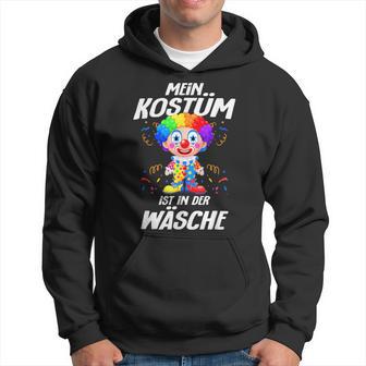 Mein Kostüm Ist In Der Wäsche Fasching Carnival Clown Kapuzenpullover - Geschenkecke