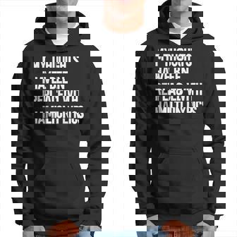 Mis Pensamientos Hanido Reemplazados Por Hamilton Letras Sudadera - Regaloses