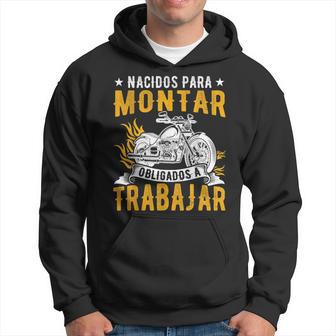 Moto Motero Nacidos Para Montar Motorista Biker Sudadera - Regaloses