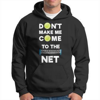No Me Hagasenir A La Red Me Encanta El Tenis Sudadera - Regaloses