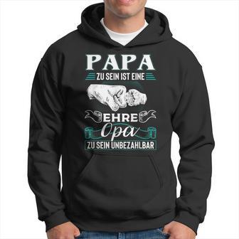 Papa Zuein Ist Eine Ehre Opa Zuein Unbezahlbaratertag Kapuzenpullover - Seseable