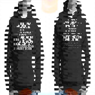 Papy A Toujours Raisoni Mamie Est D'accord Sweat à capuche - Cadeauxyz