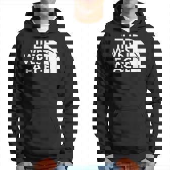 Parodie Amusante Le Cool De The West Face Pour Les Personnes Intelligentes Sweat à capuche - Cadeauxyz