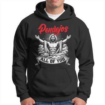 Pendejos Todos Ustedes Jesús Chiste Cristiano Argot Español Sudadera - Regaloses