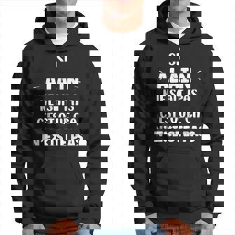 Si Alain Neait Pas Drole Citation Humour Prénom Alain Sweat à capuche - Cadeauxyz