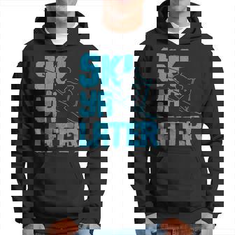 Ski Ya Later Regalo Divertido Para Esquiar Deportes De Invierno Sudadera - Regaloses