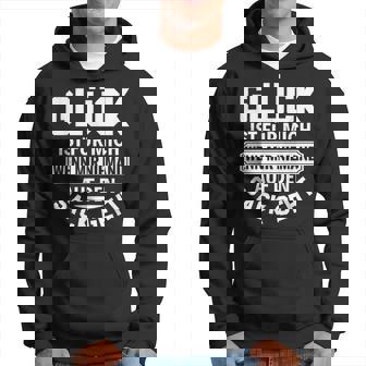 Spruch Glück Ist Für Mich Wenn Mir Niemand Auf Denack Geht Kapuzenpullover - Seseable