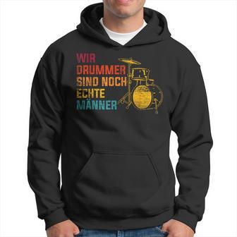 Wir Drummerind Noch Echte Männer Geschenkchlagzeug Kapuzenpullover - Geschenkecke
