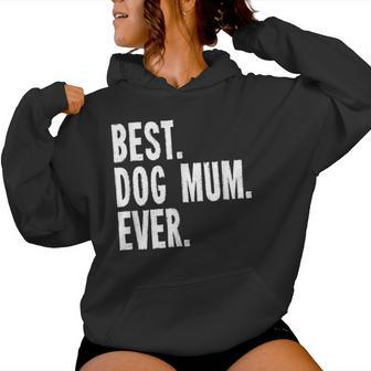 Best Dog Mum Ever Beste Hunde Mutter Mama Hundehalterin Kapuzenpullover für Damen - Geschenkecke