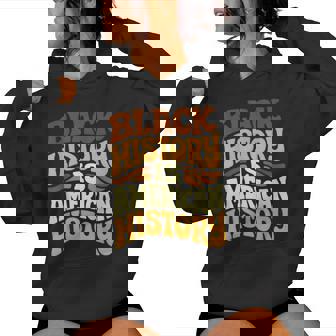 Black History Is American History Retro Groovy Melanin Women Women Hoodie | Seseable CA