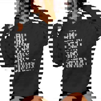 Bruh It's My Son's Birthday Birthday Mom Dad Women Hoodie - Thegiftio