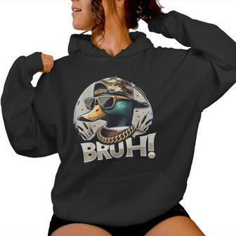 Bruh Mallard Duck Duck Hunting Humor Women Hoodie - Monsterry