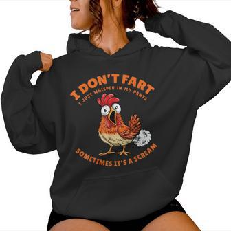 Chicken Dont Fart Just Whisper In My Pants Farter Meme Women Hoodie - Thegiftio UK