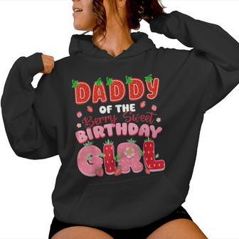Daddy Of The Berry Sweet Birthday Girl Strawberry Lover Women Hoodie - Thegiftio UK
