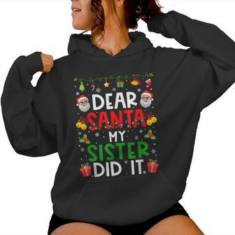 Dear Santa My Sister Did It Christmas Family Matching Women Hoodie - Thegiftio UK