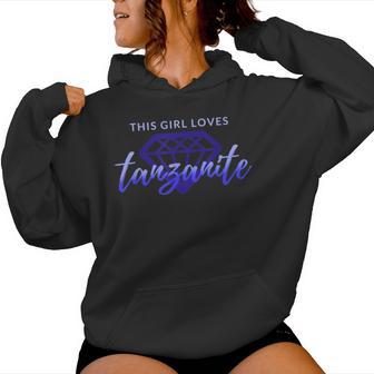 Esta Chica Ama A Las Es De Tanzanita Que Aman Las Piedras Preciosas De Tanzanita Sudadera con capucha para mujer - Regaloses