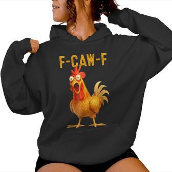 F-Caw-F Chicken Humor Quote Rooster Meme Women Hoodie - Monsterry