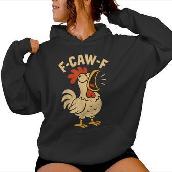 F Caw F Chicken Rooster Women Women Hoodie - Monsterry