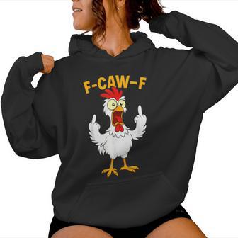 F Caw F Rooster Bird Chicken Whisperer Fawk Women Women Hoodie - Monsterry