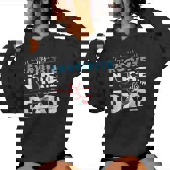 My Favorite Nurse Calls Me Dad – Father's Day Rn Healthcare Women Hoodie - Monsterry