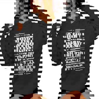 You Find It Offensive I Find It Sarcastic Humor Women Hoodie - Thegiftio