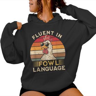 Chicken Fluent In Fowl Language Women Hoodie - Monsterry