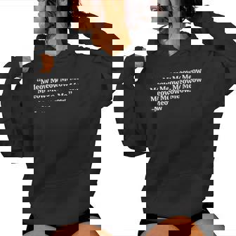 Meow Quotes By Meow Cat Mom And Dad Meow Meow Women Hoodie | Mazezy