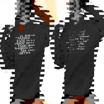 Sarcastic Subtle Quote Humor No Amount Of Evidence Women Hoodie - Thegiftio