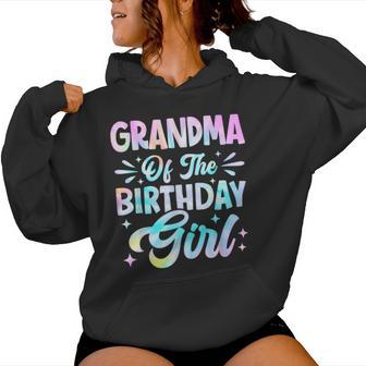 Grandma Of The Birthday Girl Tie Dye Party Family Women Hoodie - Thegiftio UK