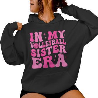 Groovy In My Volleyball Sister Era Women Hoodie - Thegiftio UK